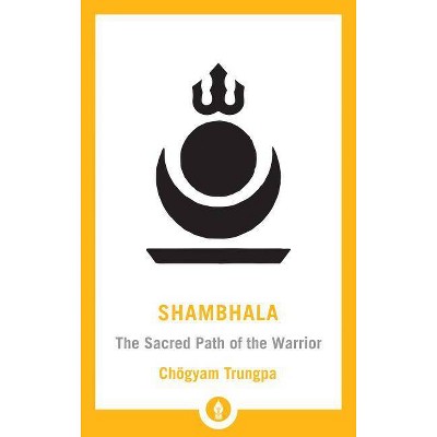 Shambhala - (Shambhala Pocket Library) by  Chogyam Trungpa (Paperback)