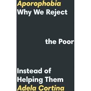 Aporophobia - by Adela Cortina - 1 of 1