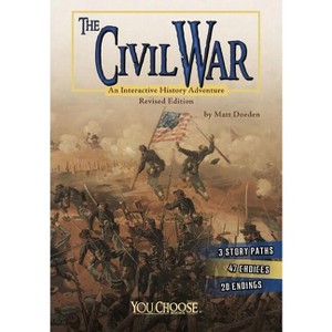 The Civil War - (You Choose: History) by  Matt Doeden (Paperback) - 1 of 1