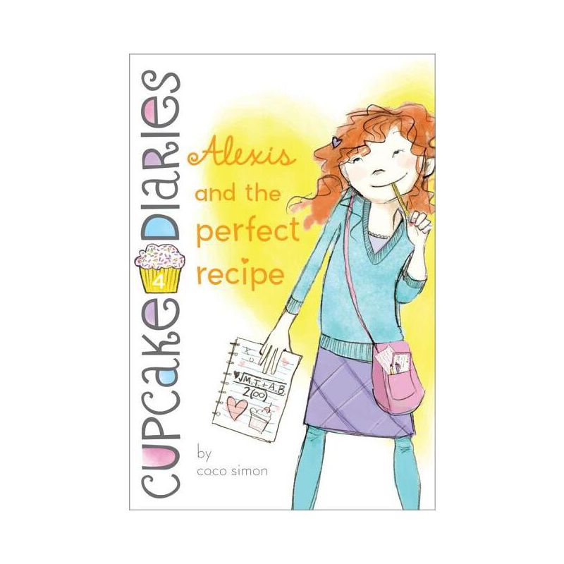 Alexis and the Perfect Recipe - (Cupcake Diaries) by  Coco Simon (Paperback), 1 of 2