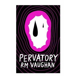 Pervatory - by  Rm Vaughan (Paperback) - 1 of 1