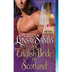 An English Bride in Scotland - (Highland Brides) by  Lynsay Sands (Paperback)