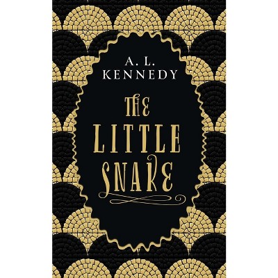 The Little Snake - by  A L Kennedy (Hardcover)