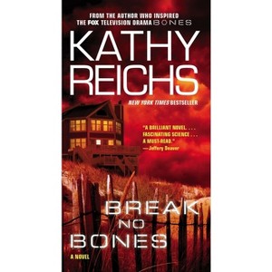 Break No Bones - (Temperance Brennan Novel) by  Kathy Reichs (Paperback) - 1 of 1
