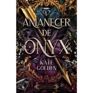 Amanecer de Onix - by  Kate Golden (Paperback) - 1 of 1