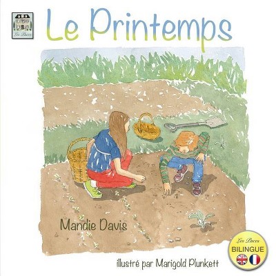 Le Printemps - (Marigold Plunkett Seasons) by  Mandie Davis (Paperback)