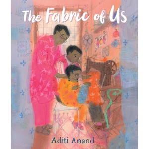 The Fabric of Us - by  Aditi Anand (Hardcover) - 1 of 1