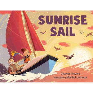 Sunrise Sail - by  Charles Trevino (Hardcover) - 1 of 1