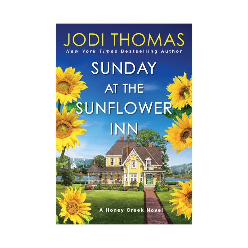 Sunday at the Sunflower Inn - (A Honey Creek Novel) by  Jodi Thomas (Paperback), 1 of 2