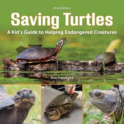 Saving Turtles - 2nd Edition by  Sue Carstairs (Hardcover)