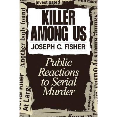 Killer Among Us - by  Joseph C Fisher (Paperback)