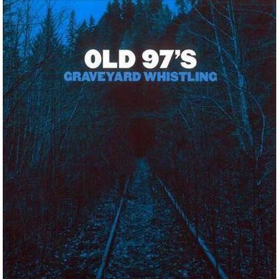 Old 97's - Graveyard Whistling (CD)