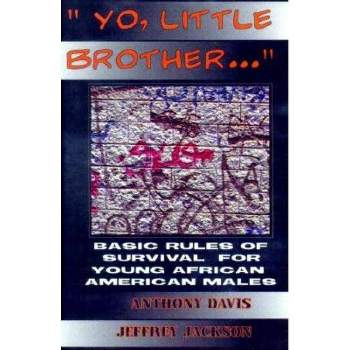 Yo, Little Brother . . . - by  Anthony Davis (Paperback)
