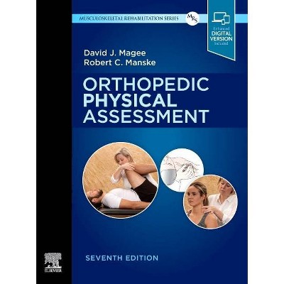 Orthopedic Physical Assessment - 7th Edition by  David J Magee & Robert C Manske (Hardcover)