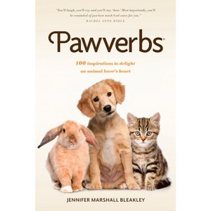 Pawverbs - by  Jennifer Marshall Bleakley (Paperback) - 1 of 1