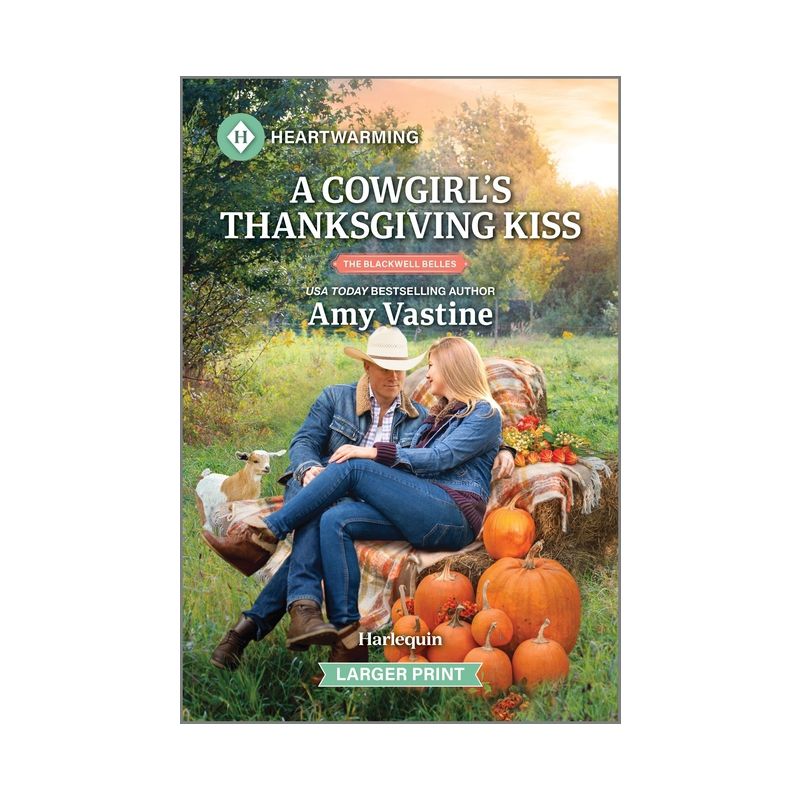 A Cowgirl's Thanksgiving Kiss - (Blackwell Belles) Large Print by  Amy Vastine (Paperback), 1 of 2