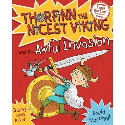 Thorfinn and the Awful Invasion - (Thorfinn the Nicest Viking) by  David MacPhail (Paperback)