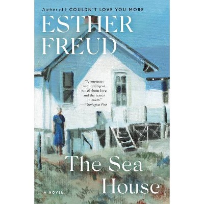 The Sea House - by  Esther Freud (Paperback)