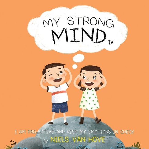 My Strong Mind Iv - (social Skills & Mental Health For Kids) By Niels ...