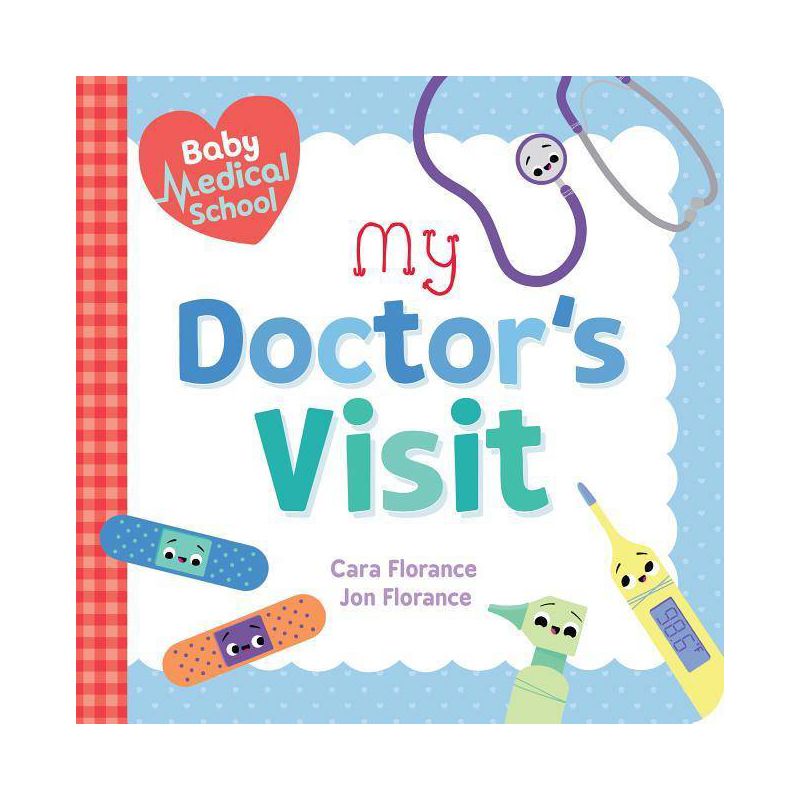 Baby Medical School: My Doctor's Visit - (Baby University) by  Cara Florance & Jon Florance (Board Book), 1 of 4