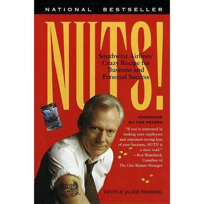 Nuts! - by  Kevin Freiberg & Jackie Freiberg (Paperback)