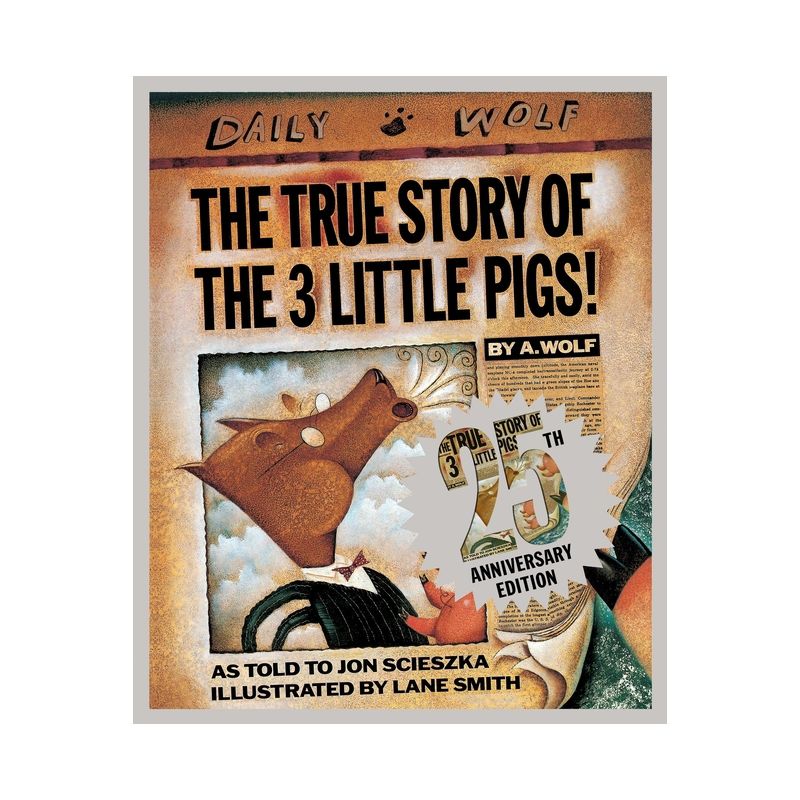 The True Story of the 3 Little Pigs 25th Anniversary Edition - 25th Edition by  Jon Scieszka (Hardcover), 1 of 2
