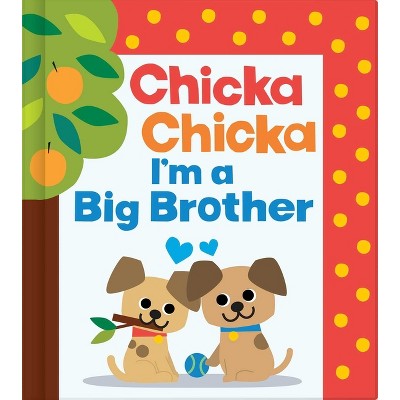 Chicka Chicka I'm a Big Brother - (Chicka Chicka Book) by  Bill Martin Jr & John Archambault (Hardcover)