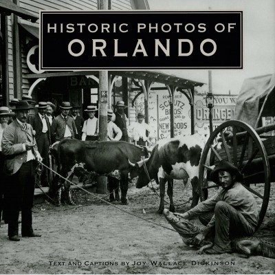 Historic Photos of Orlando - (Hardcover)