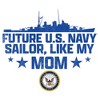 Men's United States Navy Future Navy Sailor Like My Mom T-Shirt - image 2 of 4