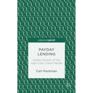 Payday Lending - by  Carl Packman (Hardcover) - 1 of 1