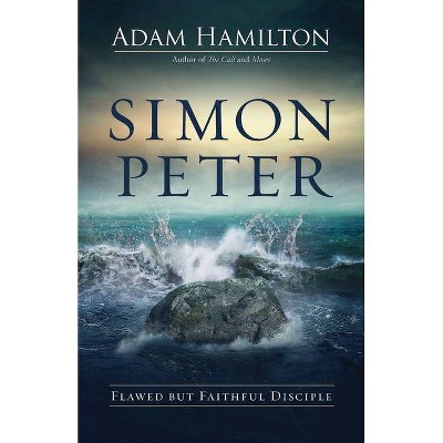 Simon Peter - by  Adam Hamilton (Hardcover)