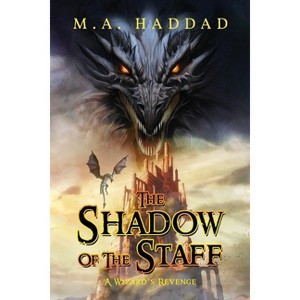 Shadow of the Staff - by  M A Haddad (Paperback) - 1 of 1