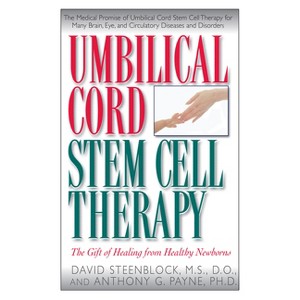 Umbilical Cord Stem Cell Therapy - by  David A Steenblock & Anthony G Payne (Paperback) - 1 of 1