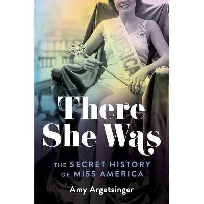 There She Was - by  Amy Argetsinger (Hardcover)