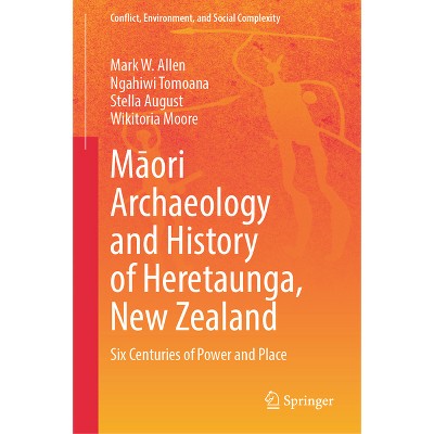 Māori Archaeology and History of Heretaunga, New Zealand - (Conflict, Environment, and Social Complexity) (Hardcover)