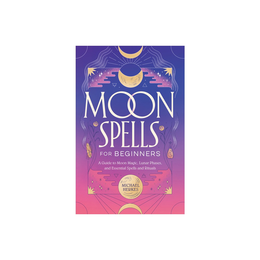 Moon Spells for Beginners - by Michael Herkes (Paperback)