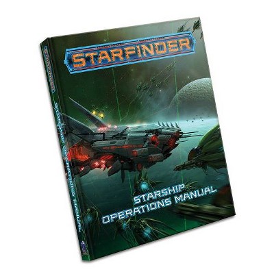 Starfinder Rpg: Starship Operations Manual - by  Paizo Publishing (Hardcover)