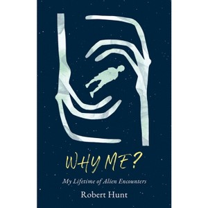 Why Me? - by  Robert Hunt (Paperback) - 1 of 1