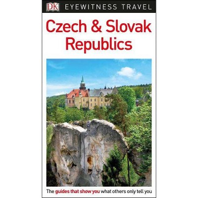  DK Eyewitness Czech and Slovak Republics - (Travel Guide) (Paperback) 