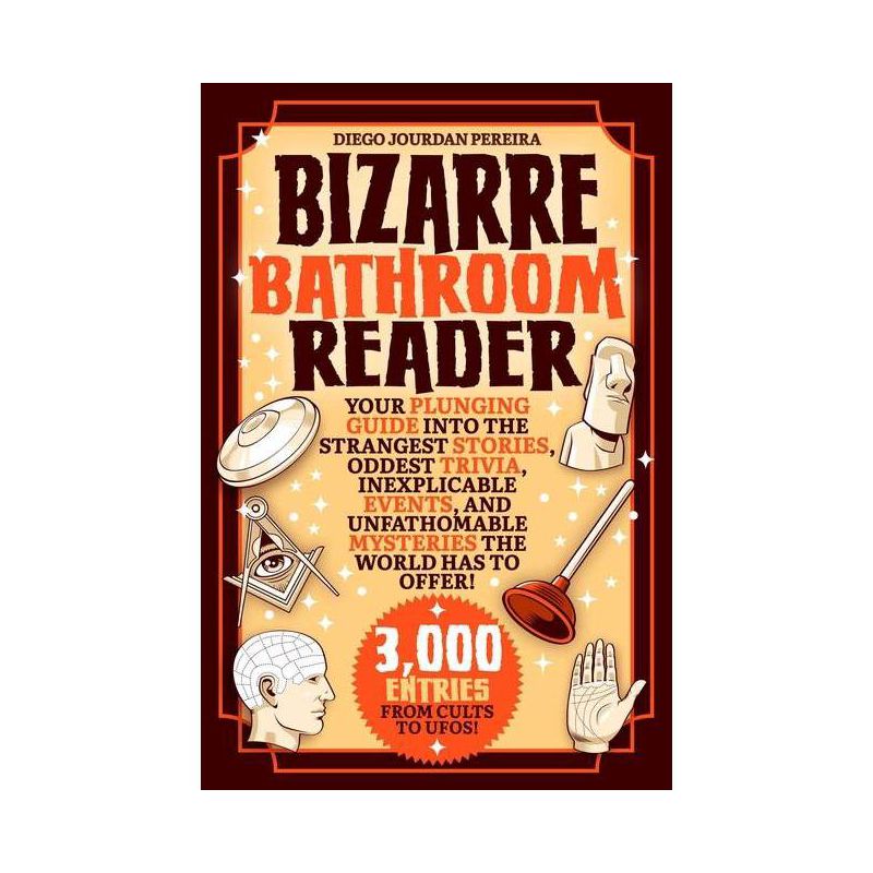 Bizarre Bathroom Reader - by  Diego Jourdan Pereira (Paperback), 1 of 2