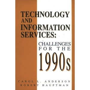Technology and Information Services - by  Carol L Anderson & Robert Hauptman (Paperback) - 1 of 1