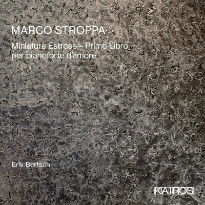 Bertsch Erik - Marco Stroppa: Miniature Estrose: Primo (CD)