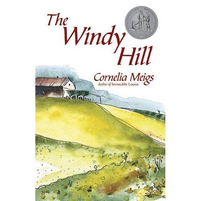 The Windy Hill - by  Cornelia Meigs (Paperback)