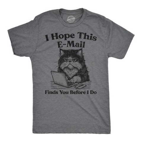 Мужские футболки Crazy Dog T-Shirts, Inc. Mens Funny T Shirts I Hope This Email Finds You Before I Do Sarcastic Graphic Novelty Tee for Men - Crazy Dog Men's T Shirt For Cat Lovers Dark XL