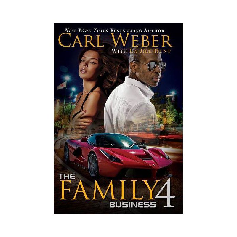 Family Business 4 - By Carl Weber &#38; La Jill Hunt ( Paperback ), 1 of 2