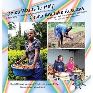 Onika Wants To Help/ Onika Anataka Kusaidia - (Finding My World) by  Jo Meserve Mach & Vera Lynne Stroup-Rentier (Hardcover) - 1 of 1