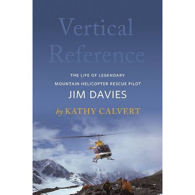 Vertical Reference - by  Kathy Calvert (Paperback)