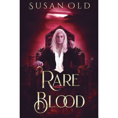 Rare Blood - (Miranda Chronicles) by  Susan Old (Paperback)