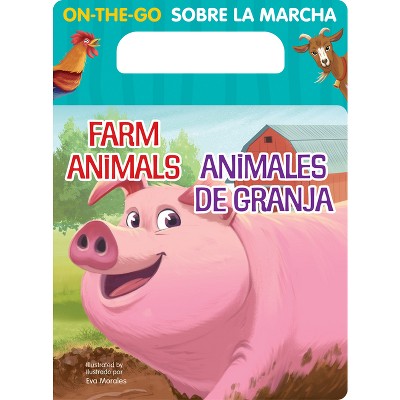 On-The-Go Farm Animals Bilingual Spanish - (Board Book)