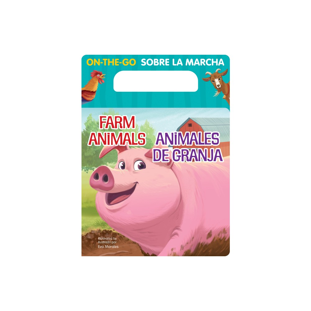 On-The-Go Farm Animals Bilingual Spanish - (Board Book)